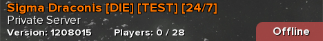 Sigma Draconis [DIE] [TEST] [24/7]