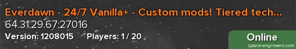Everdawn - 24/7 Vanilla+ - Custom mods! Tiered tech + BAR