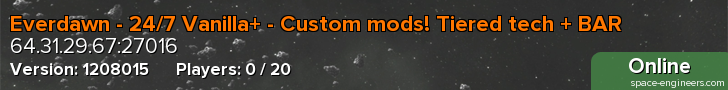 Everdawn - 24/7 Vanilla+ - Custom mods! Tiered tech + BAR