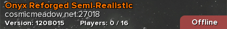Onyx Reforged Semi-Realistic