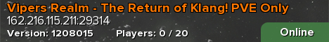 Vipers Realm - The Return of Klang! PVE Only