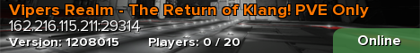 Vipers Realm - The Return of Klang! PVE Only