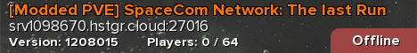 [Modded PVE] SpaceCom Network: The last Run